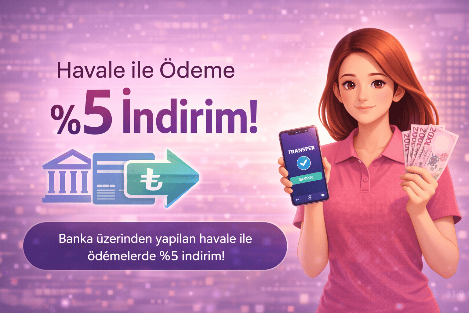 Havale / EFT ile Ödemeye %5 İndirim